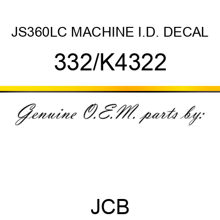 JS360LC MACHINE I.D. DECAL 332/K4322