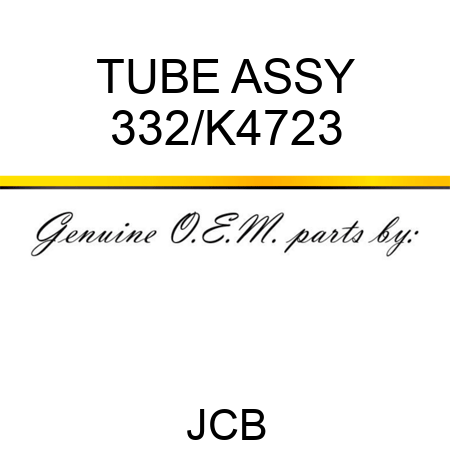 TUBE ASSY 332/K4723