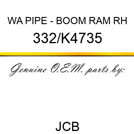 WA PIPE - BOOM RAM RH 332/K4735