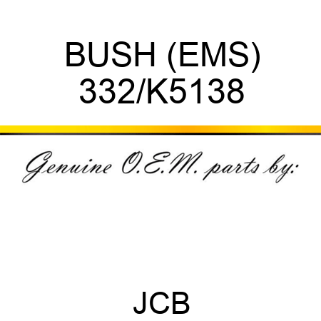 BUSH (EMS) 332/K5138