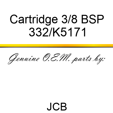 Cartridge 3/8 BSP 332/K5171