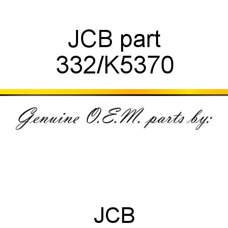 JCB part 332/K5370