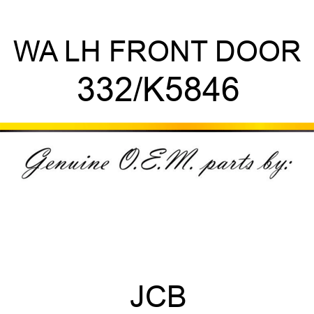 WA LH FRONT DOOR 332/K5846