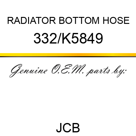 RADIATOR BOTTOM HOSE 332/K5849