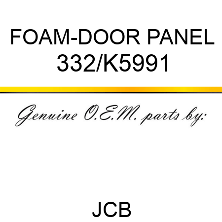 FOAM-DOOR PANEL 332/K5991