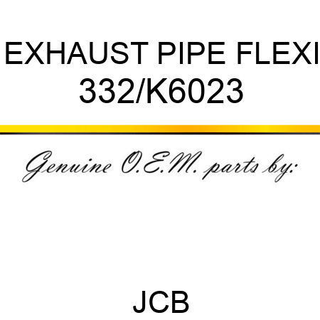 EXHAUST PIPE FLEXI 332/K6023