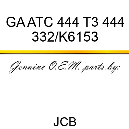 GA ATC 444 T3 444 332/K6153