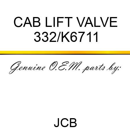 CAB LIFT VALVE 332/K6711