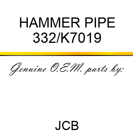 HAMMER PIPE 332/K7019