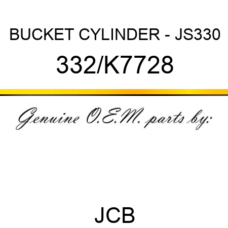 BUCKET CYLINDER - JS330 332/K7728