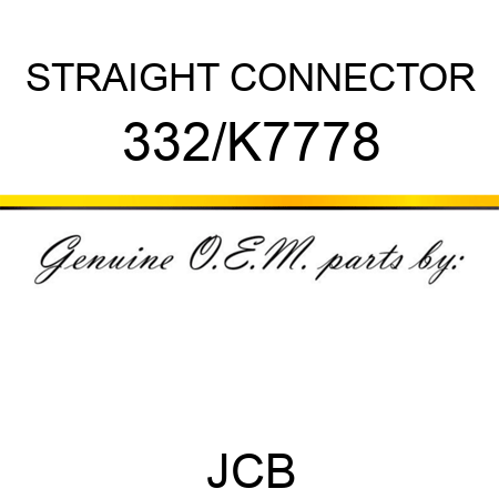 STRAIGHT CONNECTOR 332/K7778