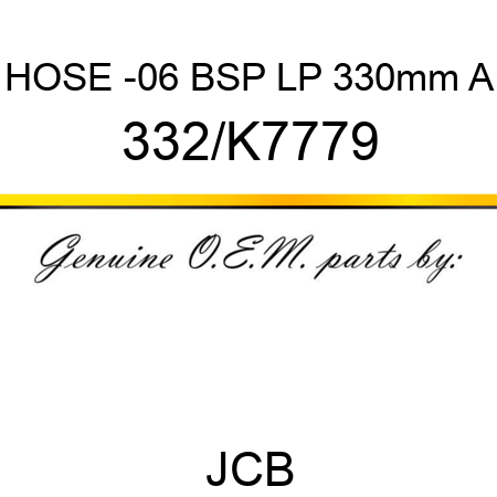 HOSE -06 BSP LP 330mm A 332/K7779