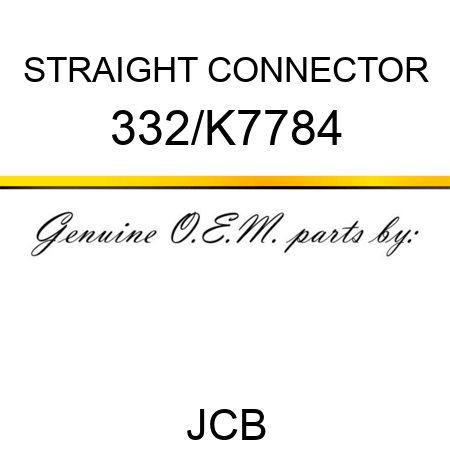 STRAIGHT CONNECTOR 332/K7784