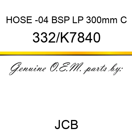 HOSE -04 BSP LP 300mm C 332/K7840