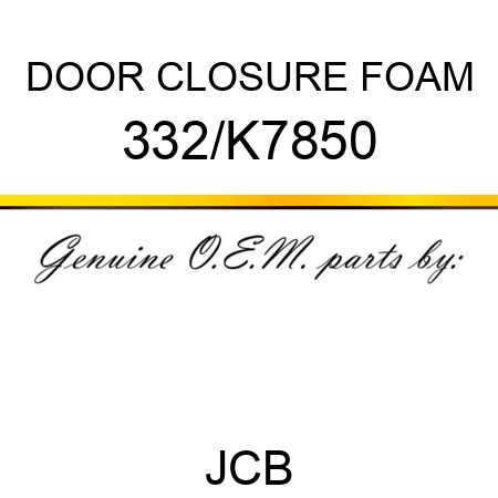 DOOR CLOSURE FOAM 332/K7850