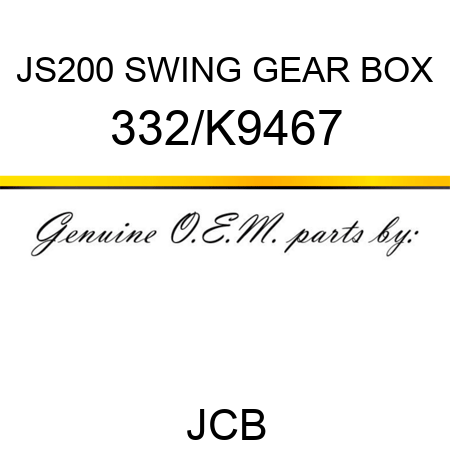 JS200 SWING GEAR BOX 332/K9467