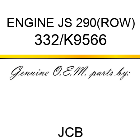 ENGINE JS 290(ROW) 332/K9566