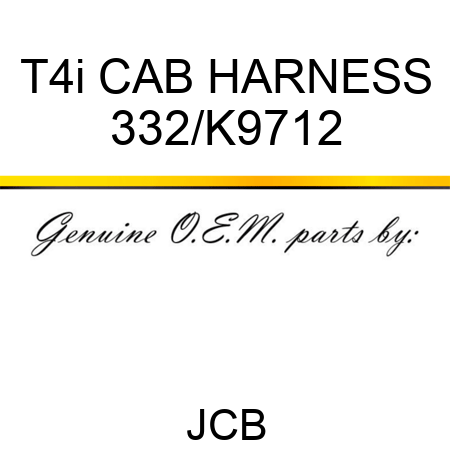 T4i CAB HARNESS 332/K9712