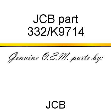 JCB part 332/K9714