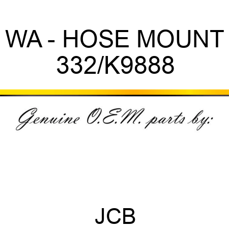 WA - HOSE MOUNT 332/K9888