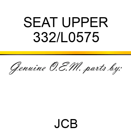 SEAT UPPER 332/L0575