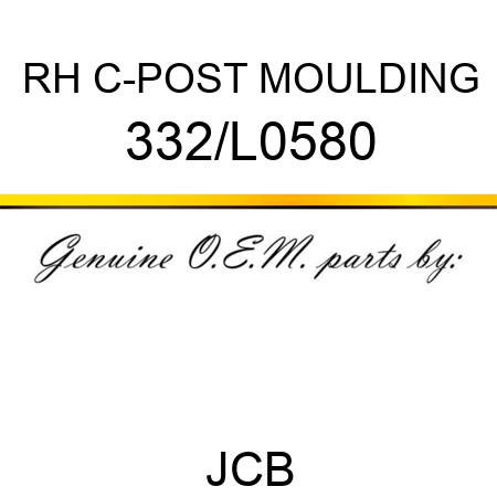 RH C-POST MOULDING 332/L0580