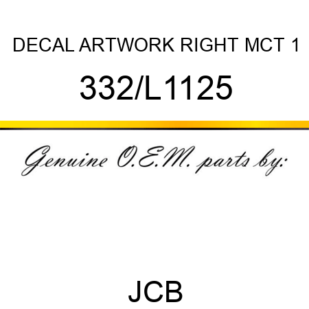 DECAL ARTWORK RIGHT MCT 1 332/L1125
