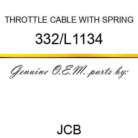 THROTTLE CABLE WITH SPRING 332/L1134