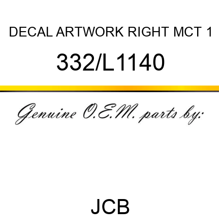 DECAL ARTWORK RIGHT MCT 1 332/L1140