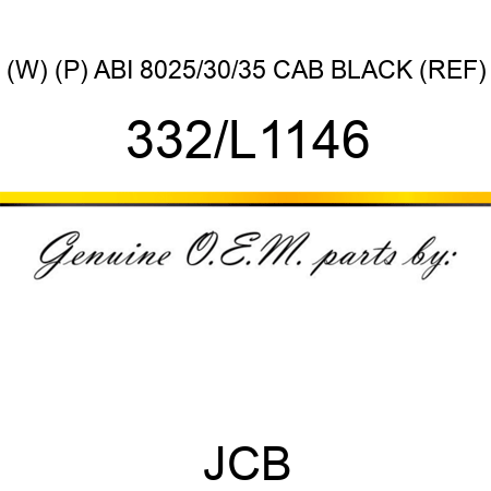 (W) (P) ABI 8025/30/35 CAB BLACK (REF) 332/L1146