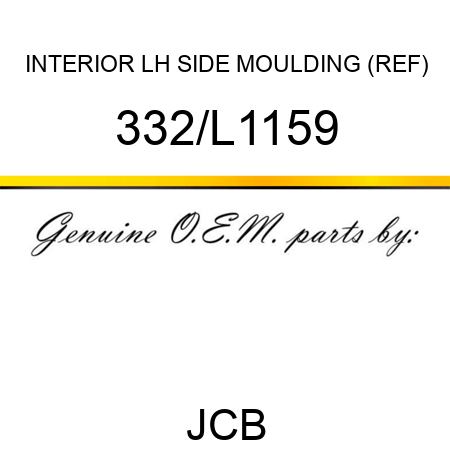 INTERIOR LH SIDE MOULDING (REF) 332/L1159