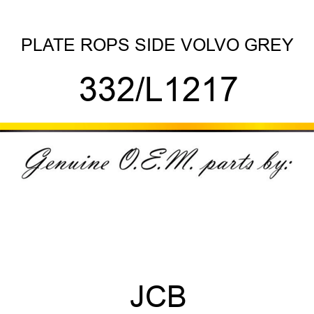 PLATE ROPS SIDE VOLVO GREY 332/L1217