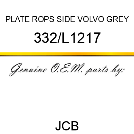 PLATE ROPS SIDE VOLVO GREY 332/L1217