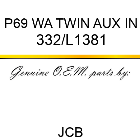 P69 WA TWIN AUX IN 332/L1381