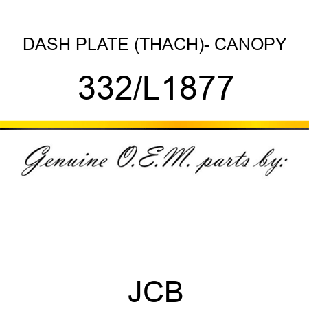 DASH PLATE (THACH)- CANOPY 332/L1877