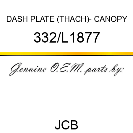 DASH PLATE (THACH)- CANOPY 332/L1877