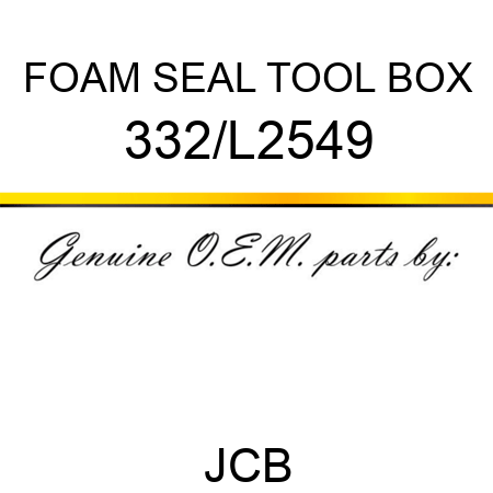 FOAM SEAL TOOL BOX 332/L2549