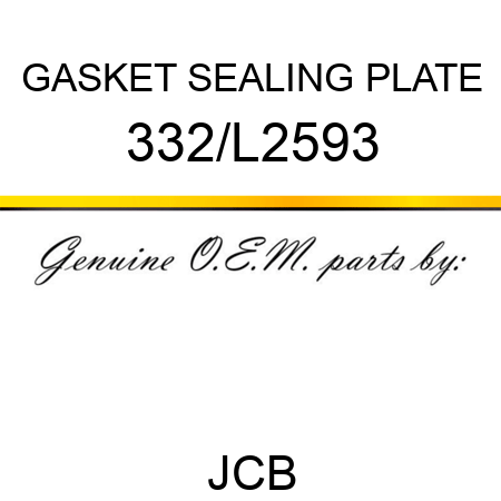 GASKET SEALING PLATE 332/L2593
