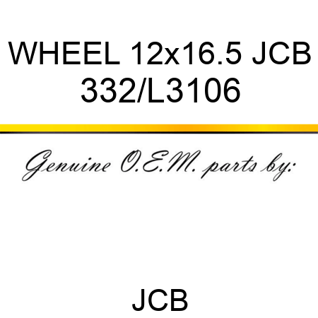 WHEEL 12x16.5 JCB 332/L3106