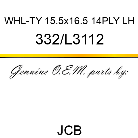 WHL-TY 15.5x16.5 14PLY LH 332/L3112