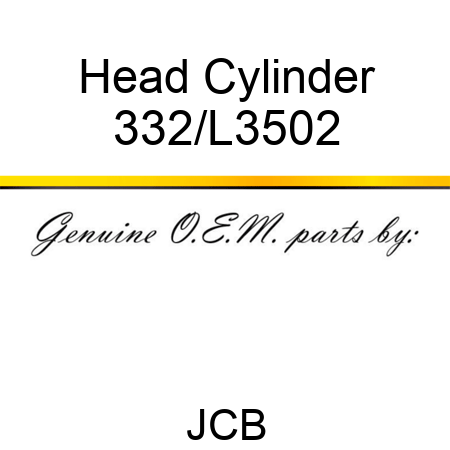 Head Cylinder 332/L3502
