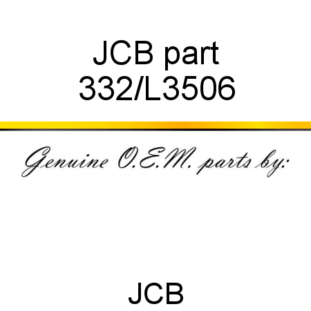 JCB part 332/L3506