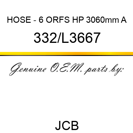 HOSE - 6 ORFS HP 3060mm A 332/L3667