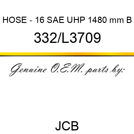 HOSE - 16 SAE UHP 1480 mm B 332/L3709