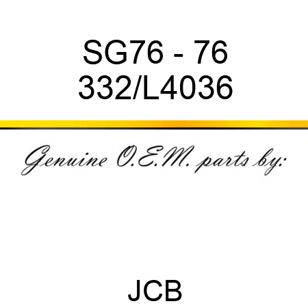 SG76 - 76 332/L4036