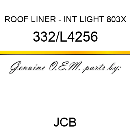 ROOF LINER - INT LIGHT 803X 332/L4256