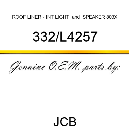 ROOF LINER - INT LIGHT & SPEAKER 803X 332/L4257
