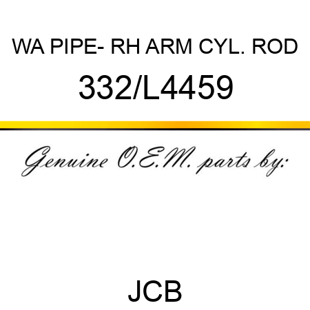 WA PIPE- RH ARM CYL. ROD 332/L4459
