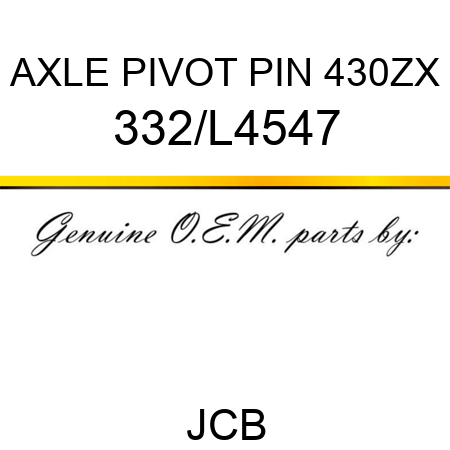 AXLE PIVOT PIN 430ZX 332/L4547