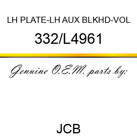 LH PLATE-LH AUX BLKHD-VOL 332/L4961